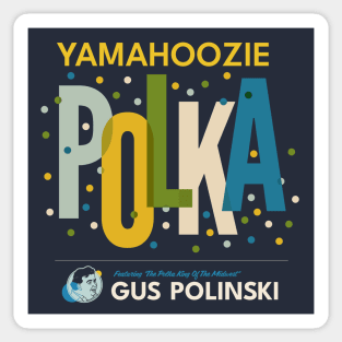 Yamahoozie Polka Featuring Gus Polinski - Home Alone Polka Band Sticker